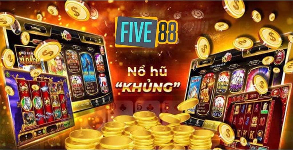 Nổ hũ khủng Five88 cơ hội làm giàu không khó